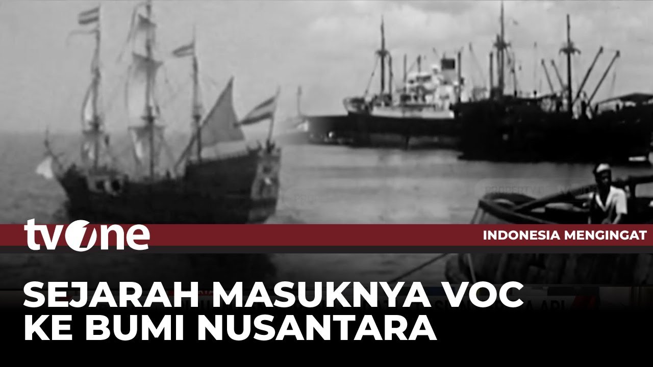 Sejarah Penjajahan VOC | Indonesia Mengingat