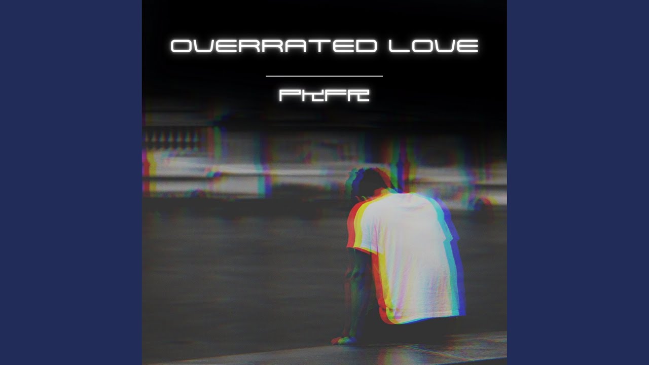 Overrated Love