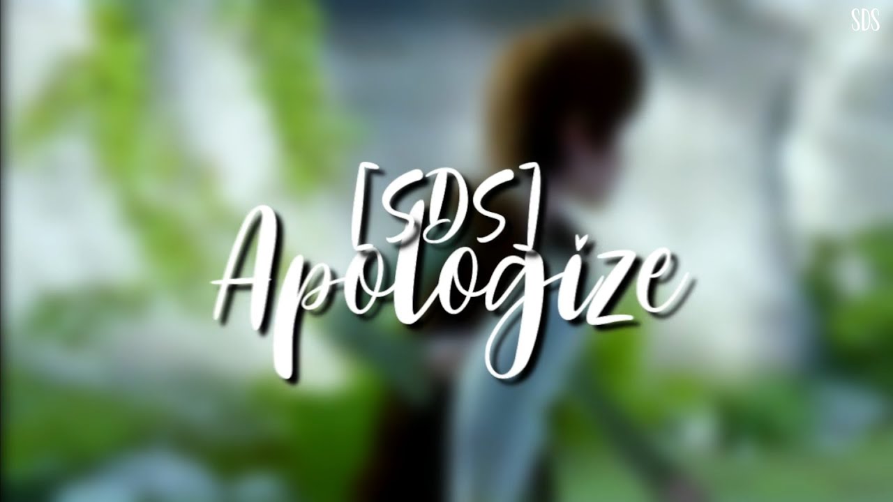 [SDS] Apologize || Httyd Mep