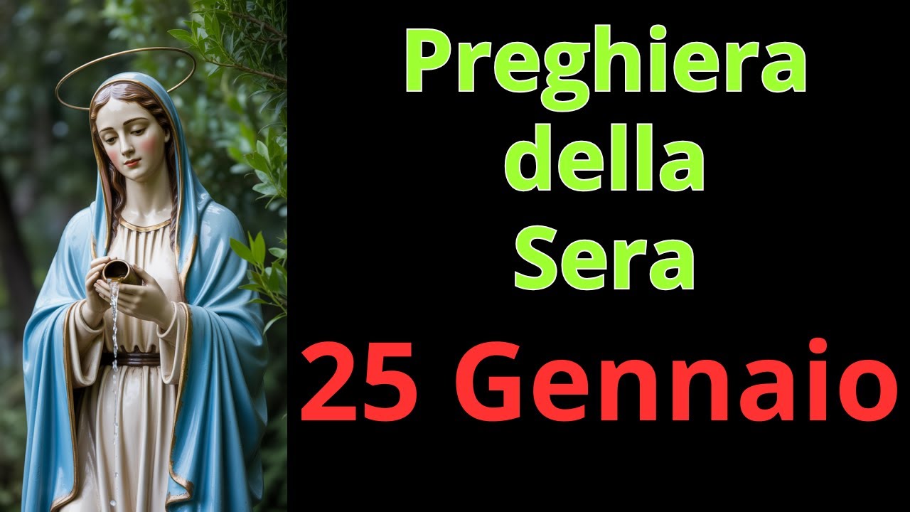 PREGHIERA della SERA - PREGHIERA a MARIA - 25 Gennaio