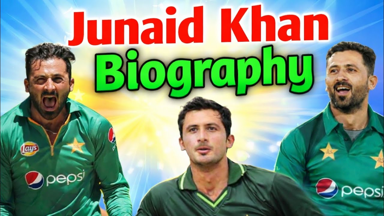 Pakistani Crickter Junaid Khan Biography 