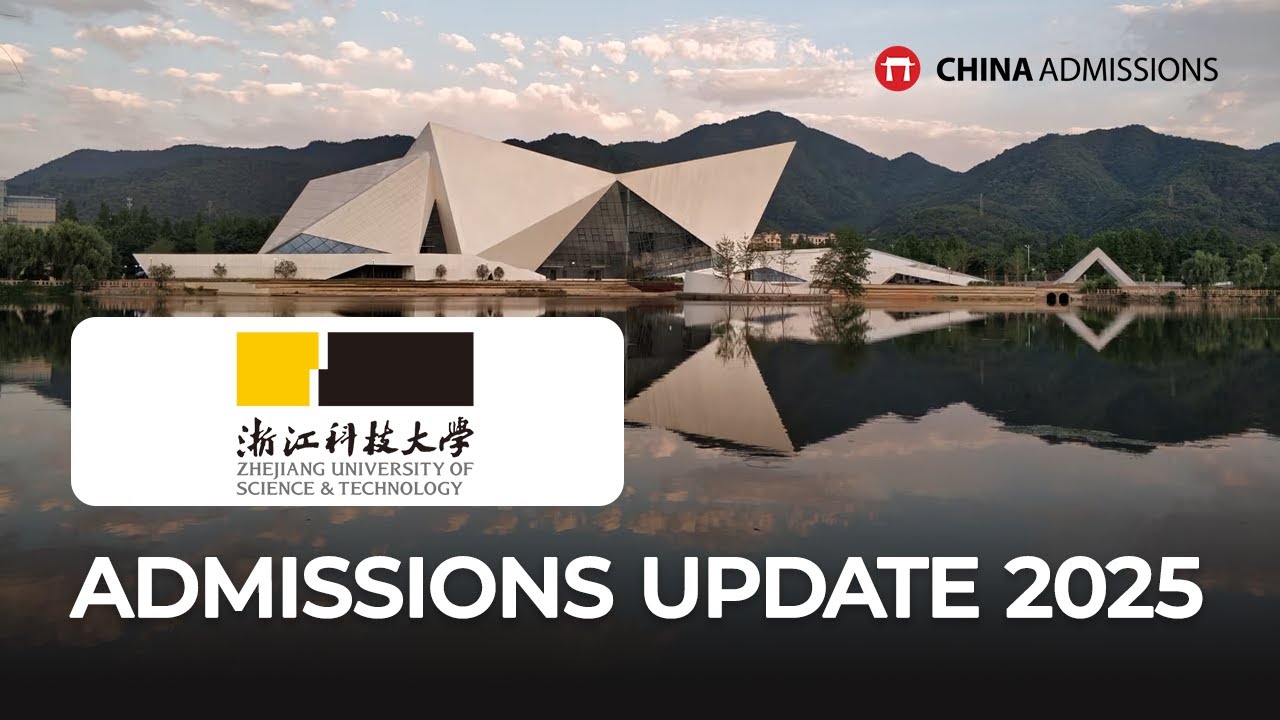 Zheijiang University of Science and Technology - Admissions Update 2025
