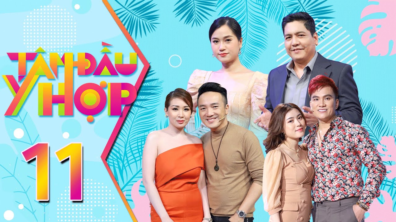 Tâm Đầu Ý Hợp #11: Lâm Chấn Huy bẽn lẽn thú nhận bị vợ bắt nạt, Dương Ngọc Thái bật mí mình lúc ghen