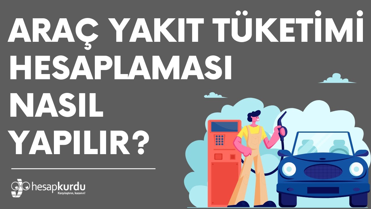 Ara&ccedil; Yakıt T&uuml;ketimi Hesaplaması Nasıl Yapılır?