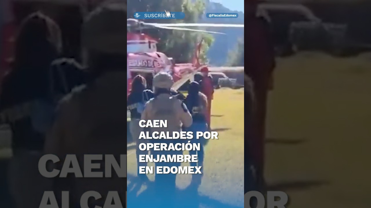 Operaci&oacute;n Enjambre lleva en Edomex 3 alcaldes detenidos #shorts