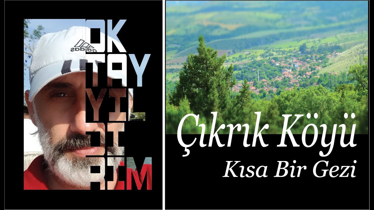 Çıkrık Köyü'ne Kısa Bir Gezi
