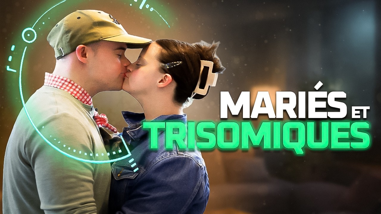 Élise & Victor : mariés, avec un chromosome en plus (Trisomie 21)