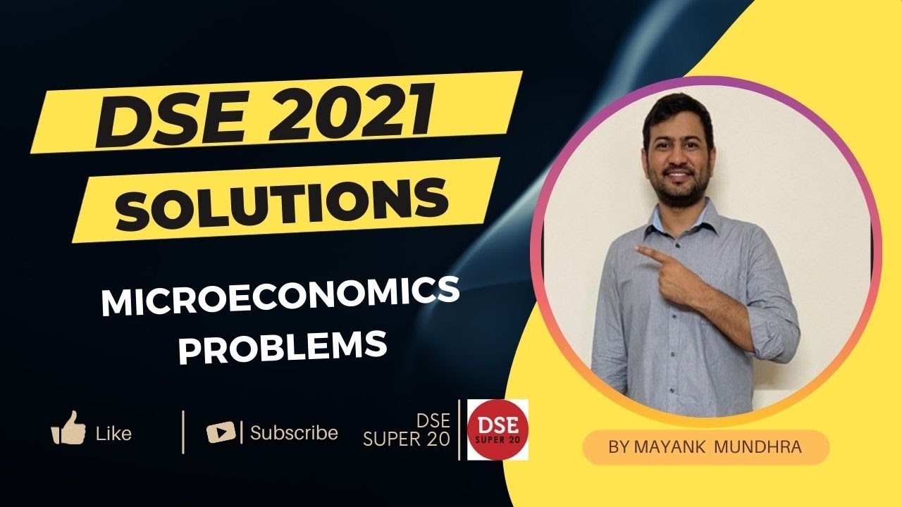 DSE 2021 Paper Solutions || MA Eco Entrance || Q21-25|| MICROECONOMICS ||