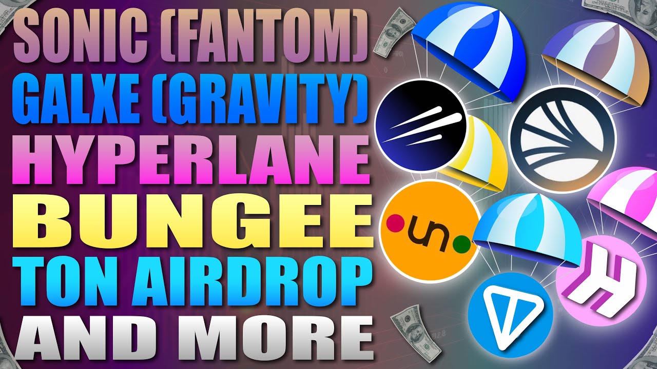 🔥 Sonic - Galxe - Hyperlane - Bungee - Ton Airdrop And More Airdrop News 🔥