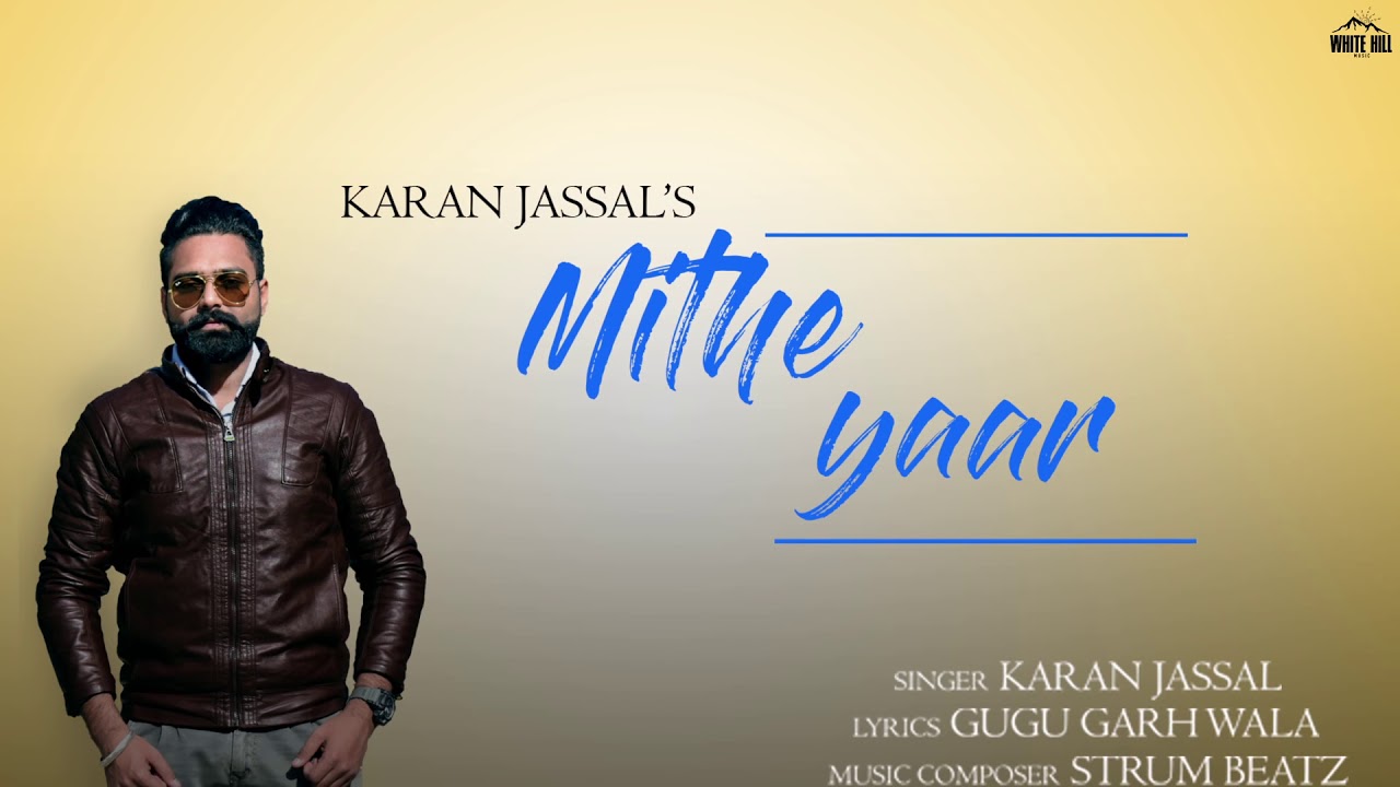 Mithe Yaar Motion Poster Karan Jassal   Releasing on 10th March   White Hill Music   YouTube