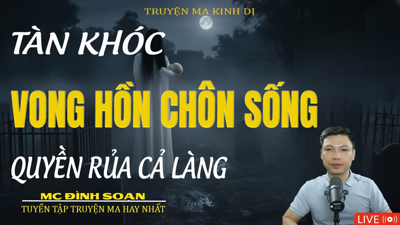 VONG HỒN CHÔN SỐNG QUYÊN RỦA CẢ LÀNG |Truyện Ma Kinh Dị - Tuyển Tập Truyện Ma Đình Soạn Hay 2026