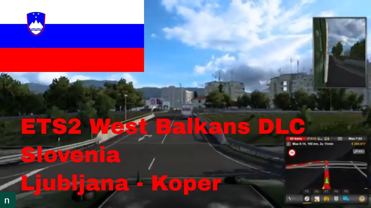 DLC для ETS2 West Balkans Словения: Любляна &mdash; Копер Геймплей Euro Truck Simulator 2