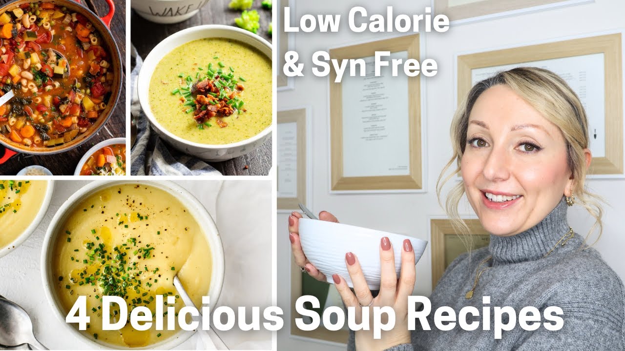 Four Easy Soup Recipes for Losing Weight - Under 200 calories & Syn Free - Slimming World