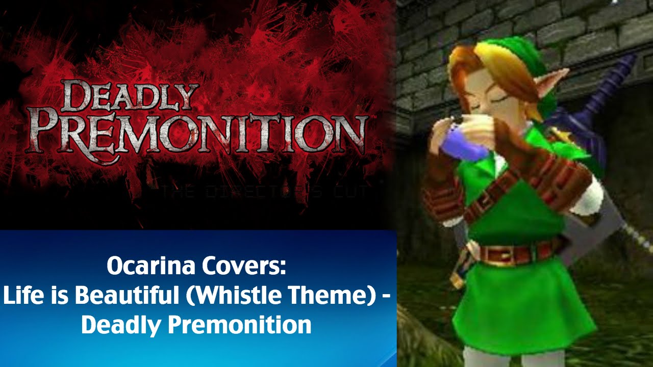 Life is Beautiful (Whistle Theme) - Deadly Premonition: Zelda Ocarina Covers