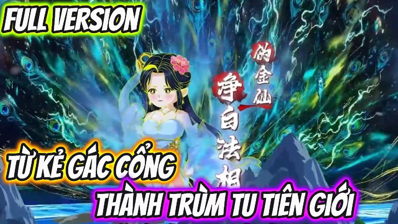 Full Version | Xuyên Không: Từ Kẻ Gác Cổng Thành Trùm Cuối Tu Tiên Giới | Pe Vietsub