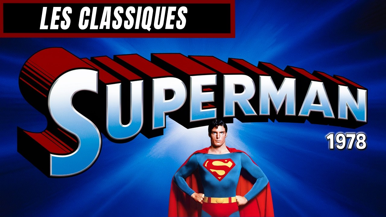 Superman (1978) de Richard Donner [rétrospective]