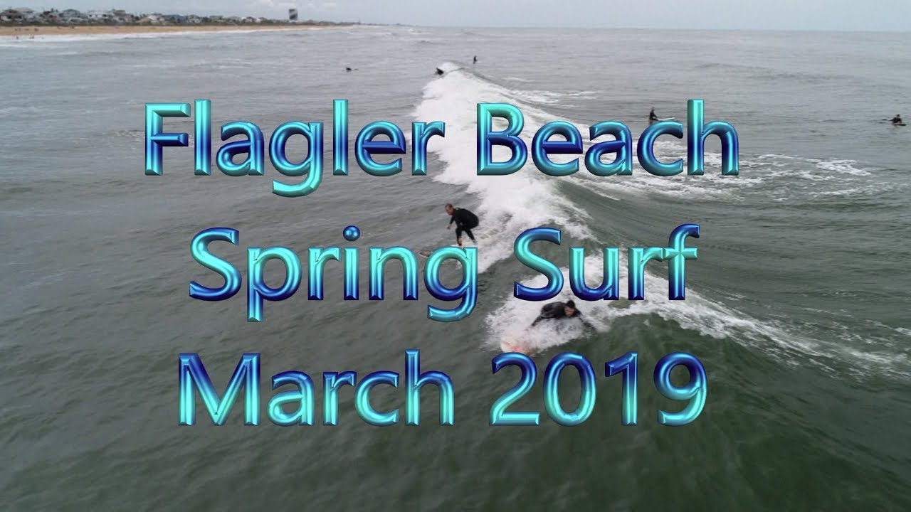 Spring Surf at Flagler Beach HD, March 30, 2019