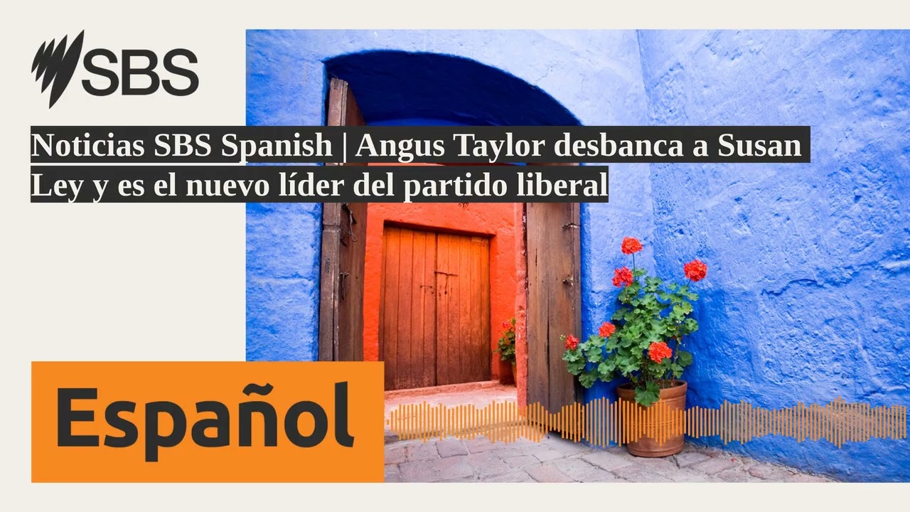 Noticias SBS Spanish | Angus Taylor desbanca a Susan Ley y es el nuevo líder del partido liberal...