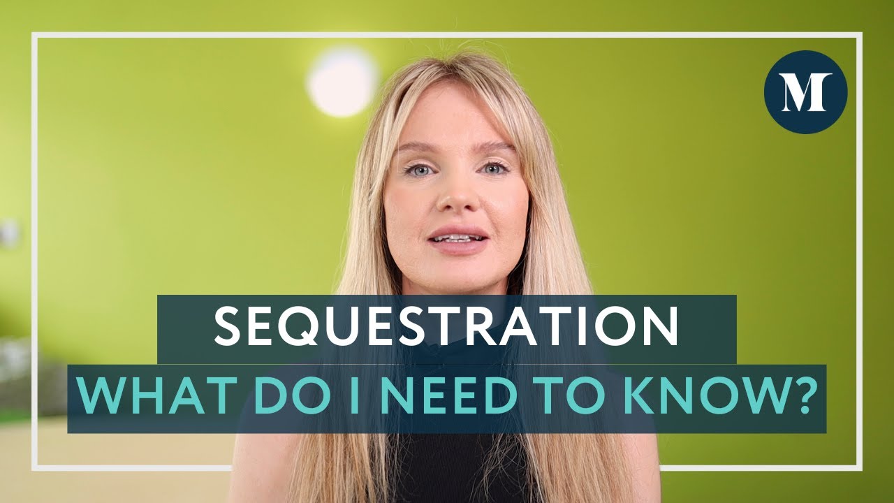 Sequestration: What do I need to know?