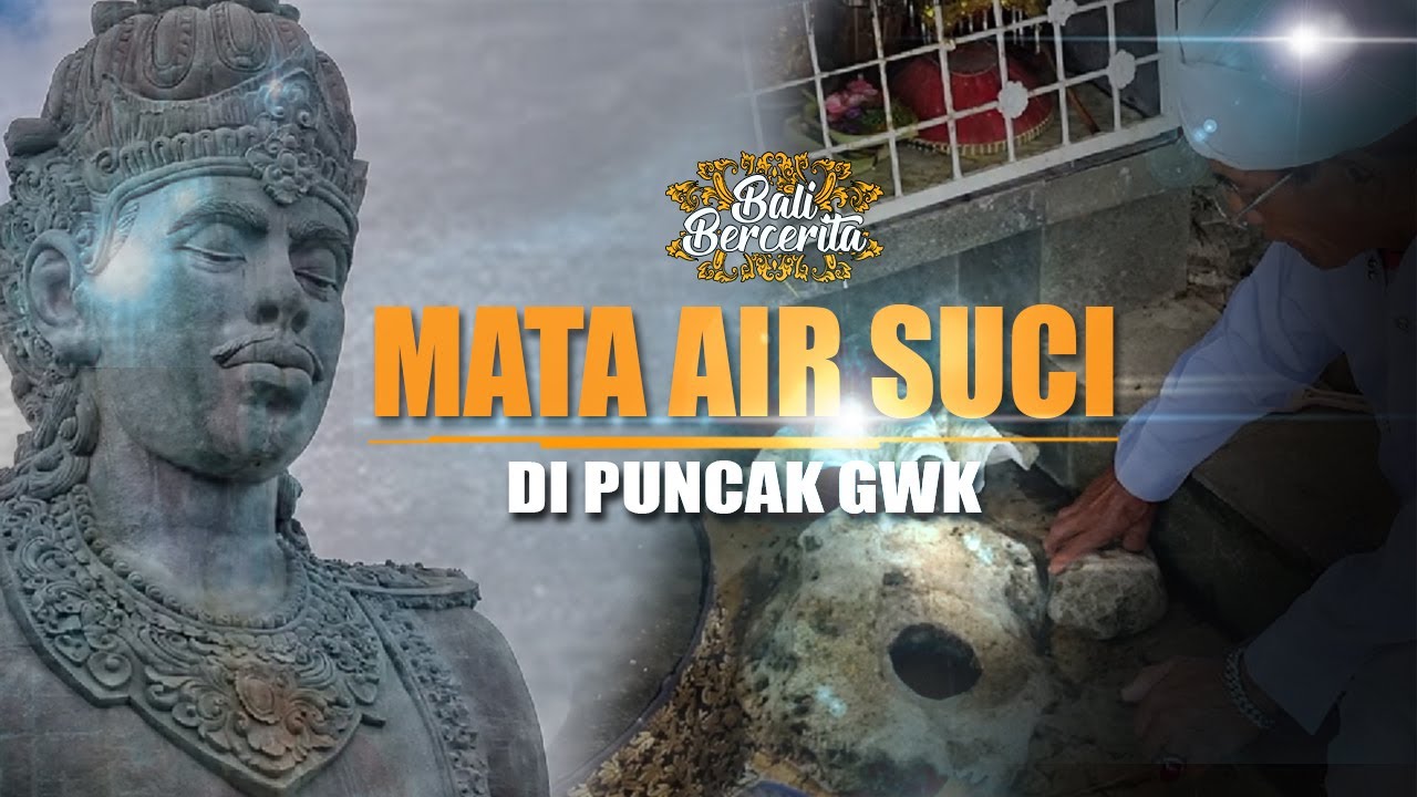 MATA AIR SUCI DI PUNCAK GWK