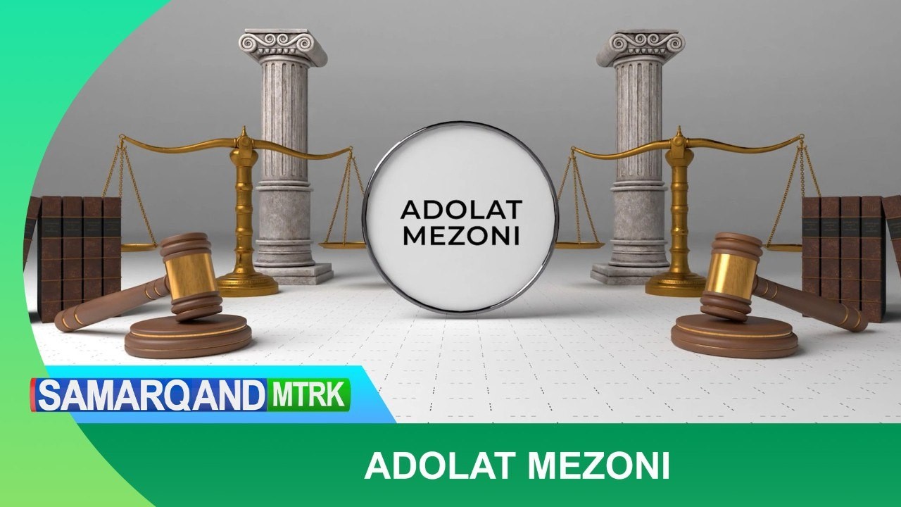 ADOLAT MEZONI | Samrqand MTRK