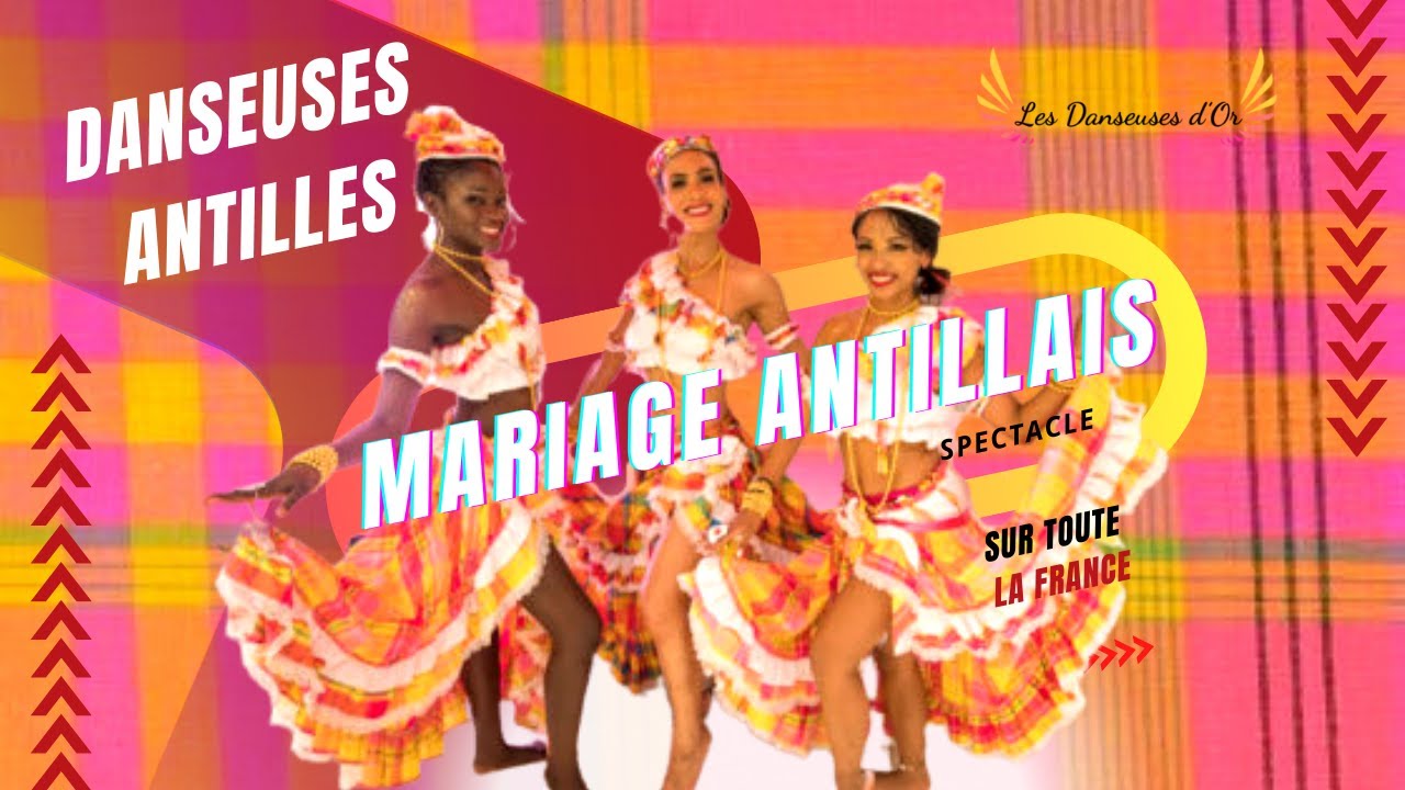 Danseuses Spectacle Antillais Les Danseuses d'Or Mariage Gwoka Biguine