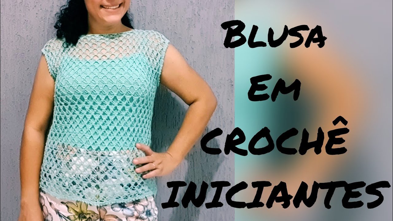 Blusa de  Crochê Iniciantes