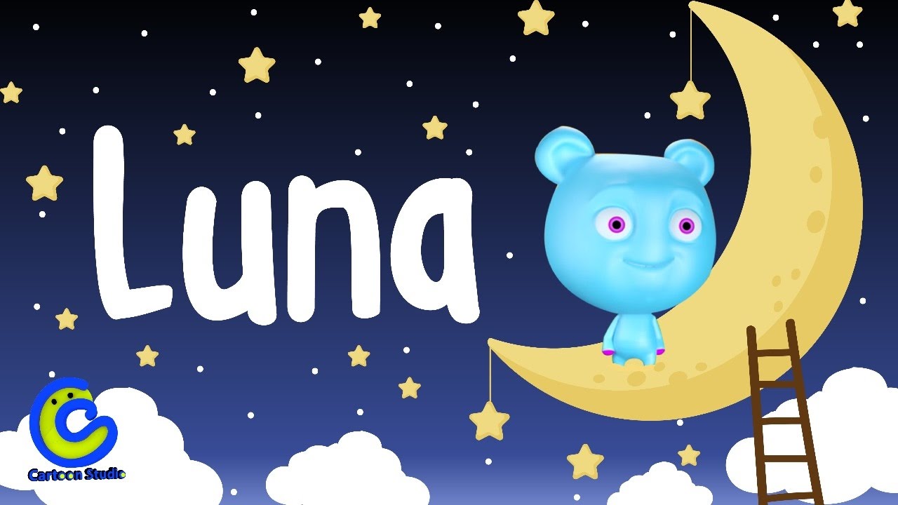 Vídeos infantiles para niños | Luna | canciones para bebes