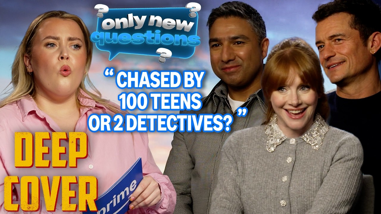 Orlando Bloom, Bryce Dallas Howard & Nick Mohammed Play Only New Questions | Deep Cover