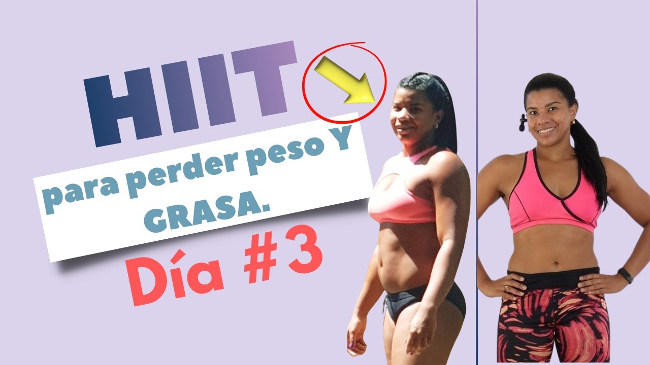 HIIT día 3 / entrenamiento para perder grasa y peso, cuidando tus músculos. #cuerpofitnes