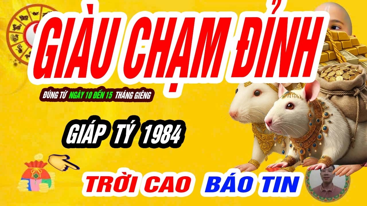 🐀 Gi&aacute;p T&yacute; 1984: KH&Ocirc;N NGOAN GẶP THỜI &ndash; Đ&uacute;ng từ ng&agrave;y 10 đến 15 th&aacute;ng gi&ecirc;ng 2026 ĐỔI ĐỜI THẦN TỐC!