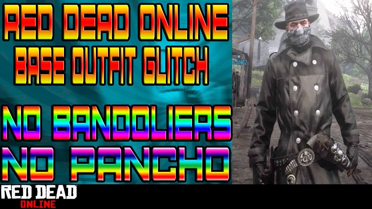 RED DEAD ONLINE HOW TO REMOVE THE PONCHO AND BANDOLIERS FROM THE ROLE OUTFIT(PATCHED)