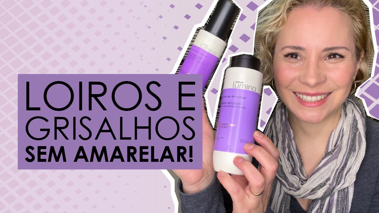 LOIROS E GRISALHOS SEM AMARELAR | NATURA LUMINA