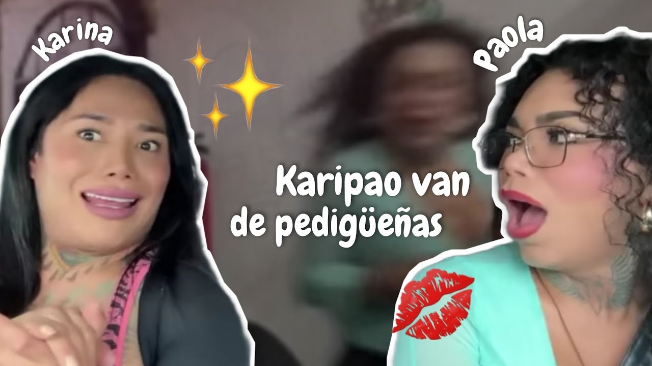 KARIPAO VAN DE PEDIGÜEÑAS DONDE LA CHUYITA💋✨ ┃ Karina y Paola - @Mintohato