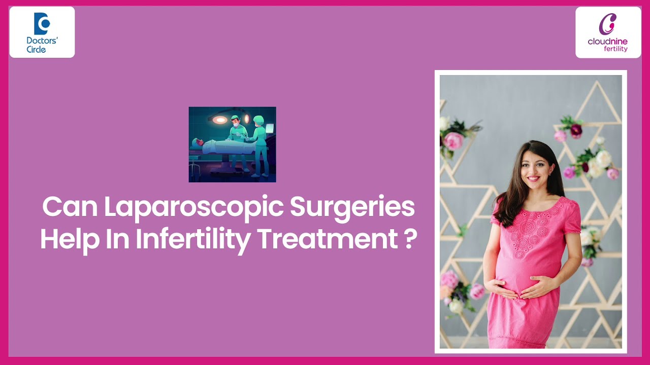 Can Laparoscopic Surgery help to get Pregnant Fast?| IVF Treatment-Dr.Shipra Singla| Doctors' Circle