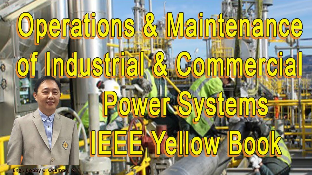 Operations and Maintenance of Industrial & Commercial Power Systems webinar by IIEE NLC