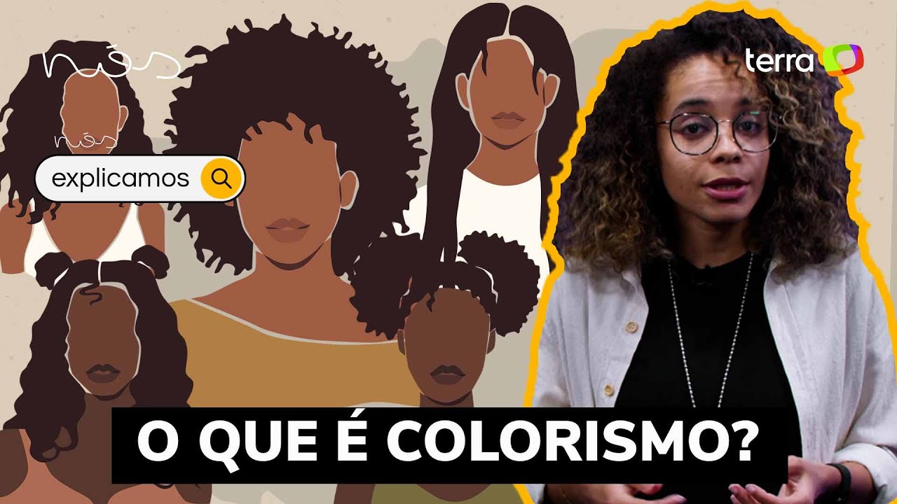 N&Oacute;S Explicamos: o que &eacute; colorismo e como ele funciona