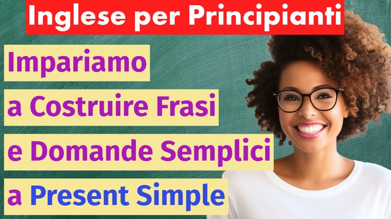 Impariamo Insieme: Costruiamo Frasi Semplici in Inglese