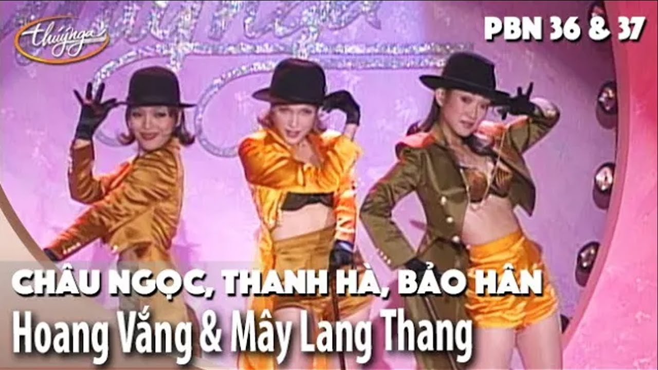 PBN 36-37 | Thanh Hà, Bảo Hân, Châu Ngọc - Hoang Vắng & Mây Lang Thang