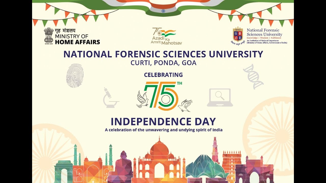76th Independence Day Celebrations - NFSU, Goa Campus
