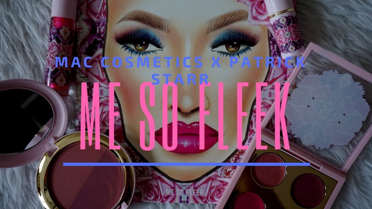 Mac Patrick Starrr Spring Collection Me So Fleek Review and Demo