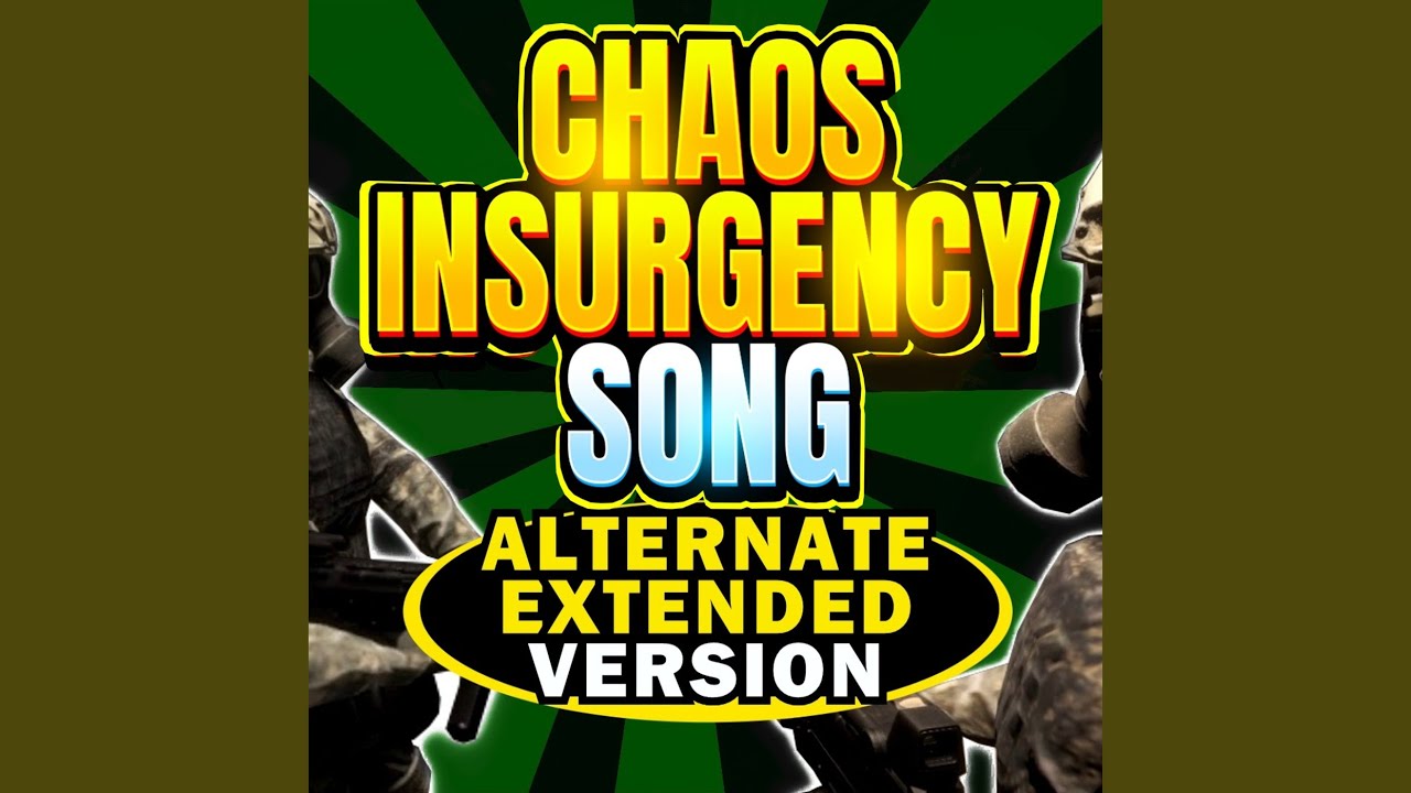 Chaos Insurgency Song (Alternate Extended Version)
