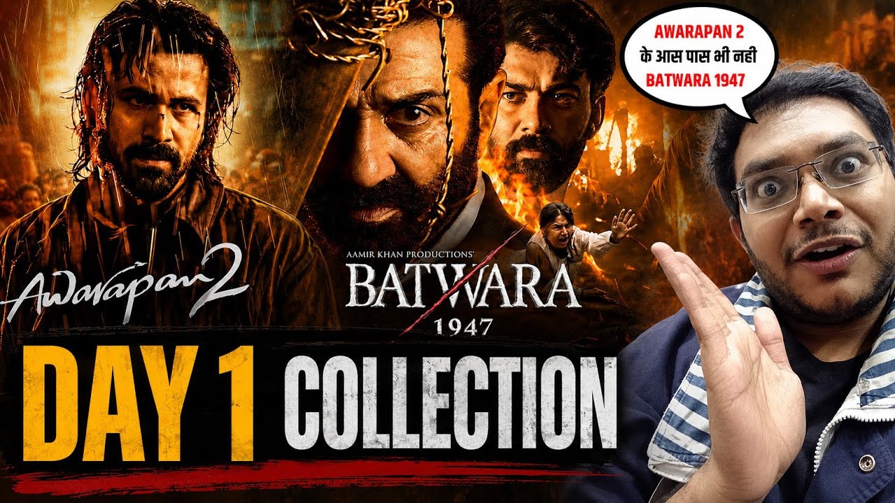 BATWARA 1947 DAY 1 COLLECTION | AWARAPAN 2 DAY 1 COLLECTION | ADVANCE BOOKING REPORT DAY 2 | EMRAAN 