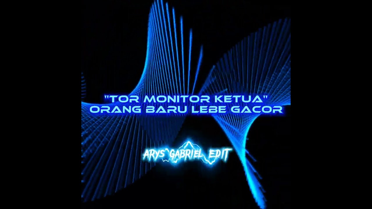 Dj Tor Monitor Ketua Old Style Edit (Breakfunk)