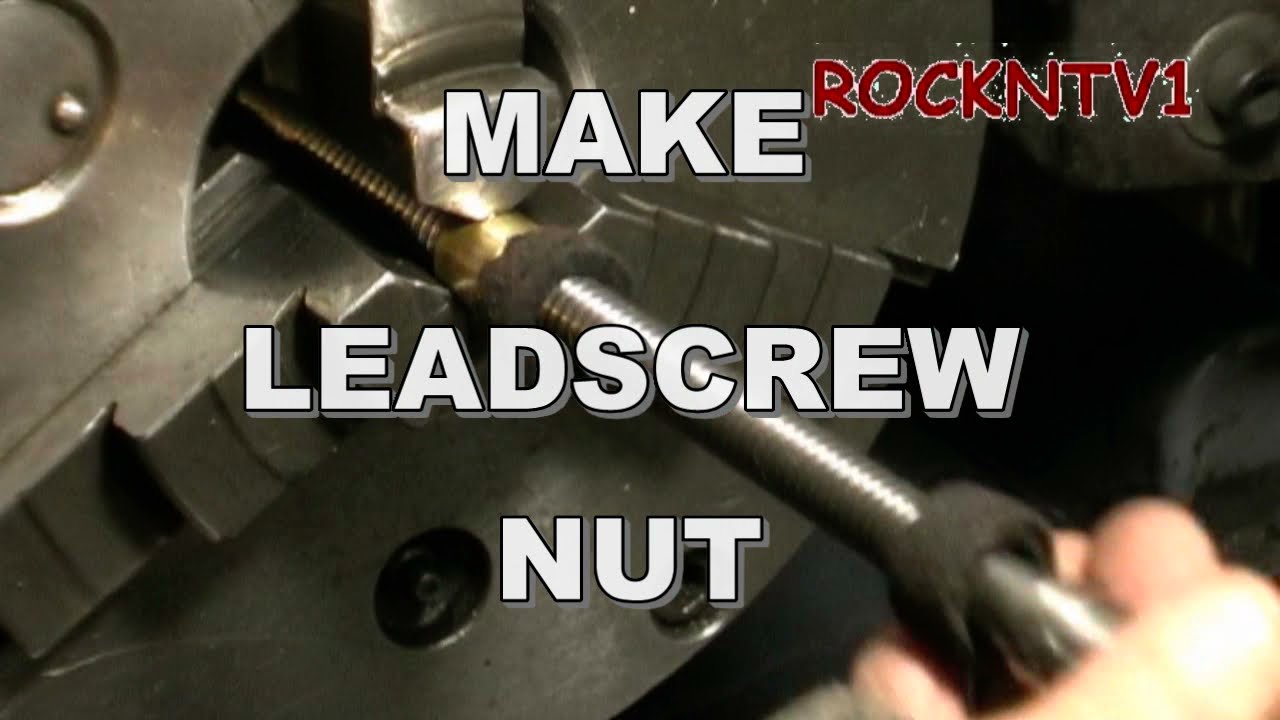Correct Lathe Backlash, Make Leadscrew Nut