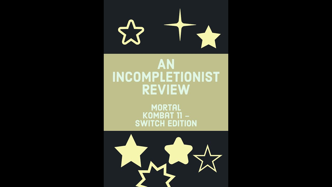 An Incompletionist Review - Mortal Kombat 11 - Switch Edition