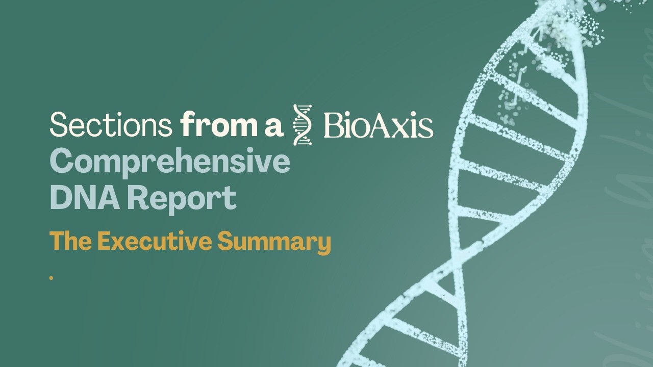 The BioAxis DNA Report - The Executive Summary