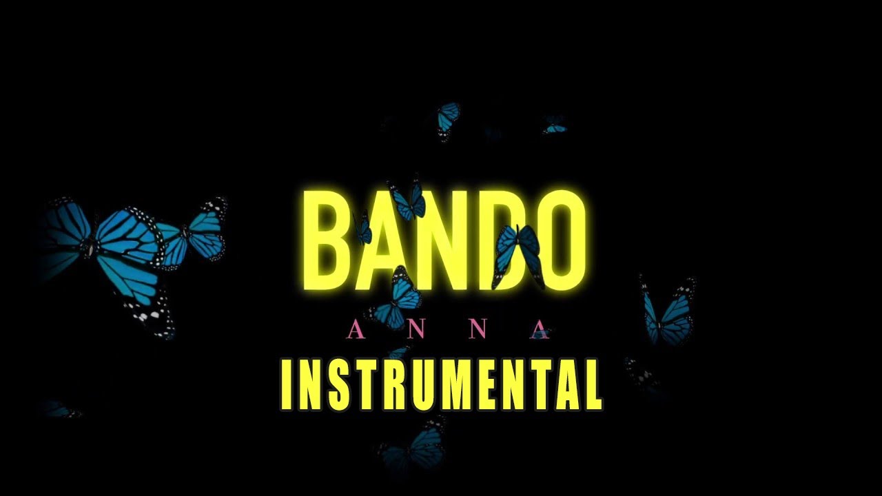 ANNA - Bando (Instrumental)