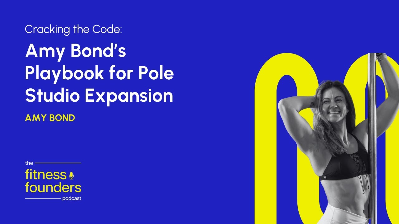 Cracking the Code: Amy Bond&rsquo;s Playbook for Pole Studio Expansion
