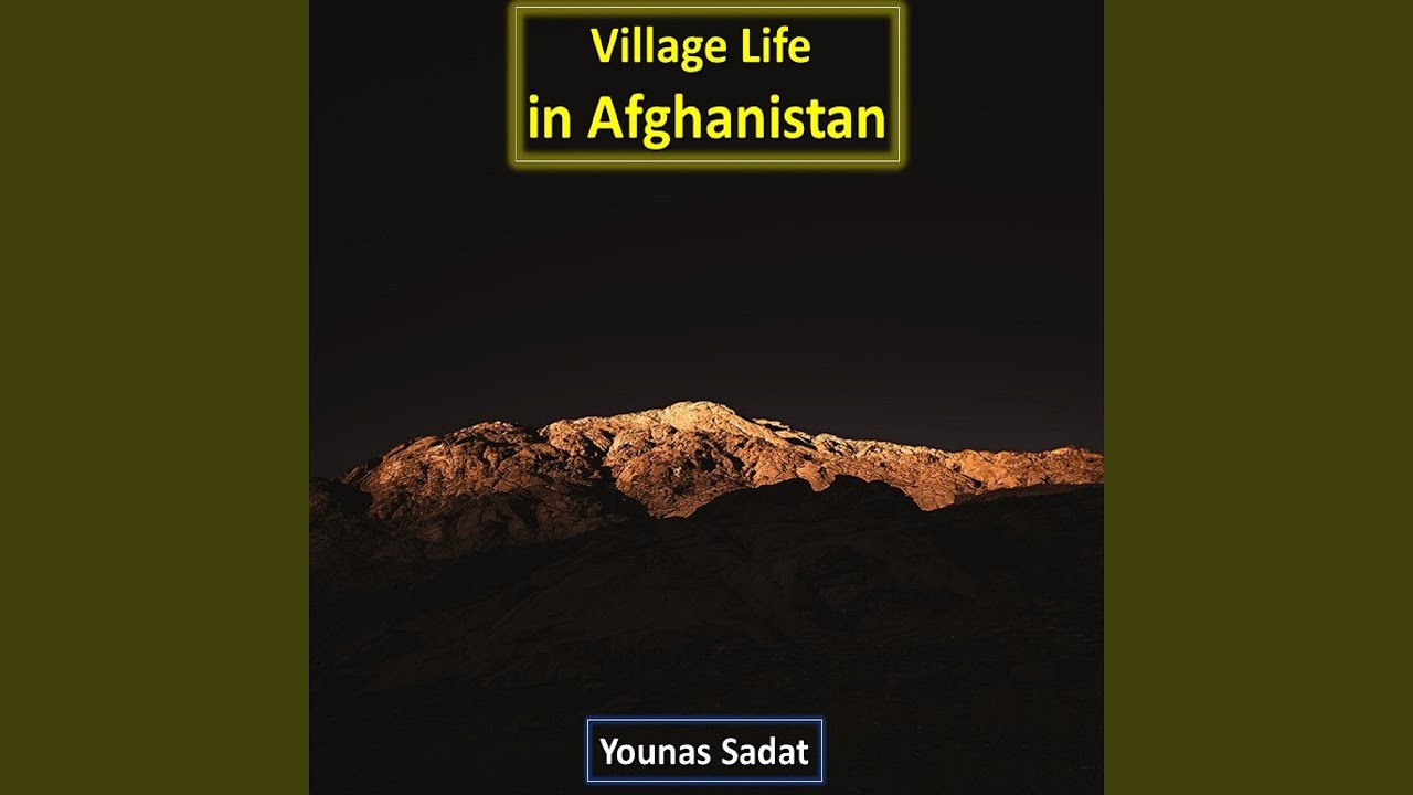 Village Life in Afghanistan